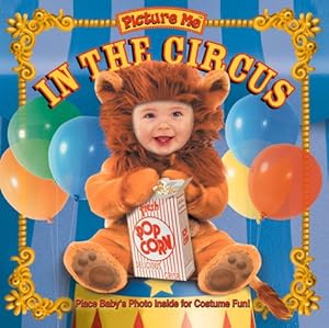 Imagen del vendedor de Picture Me in the Circus a la venta por Reliant Bookstore