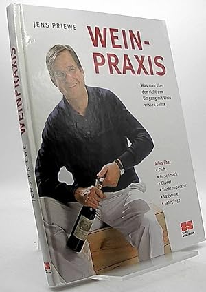 Wein : die praktische Schule. Jens Priewe. [Fotogr. FoodPhotografy Eising. Red.: Jörg Christöphler]