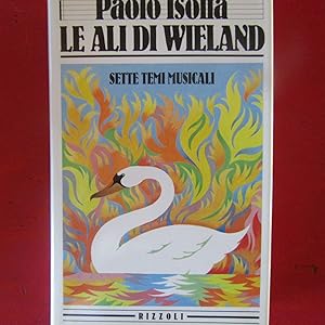 Image du vendeur pour Le ali di Wieland Sette temi musicali mis en vente par Antonio Pennasilico