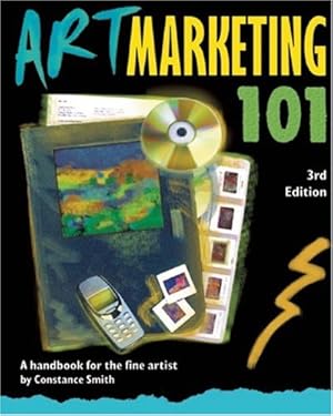 Imagen del vendedor de ART MARKETING 101, THIRD EDITION a la venta por Reliant Bookstore