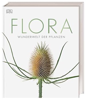 Flora - Wunderwelt der Pflanzen.