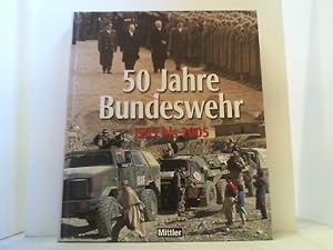 Bild des Verkufers fr 50 Jahre Bundeswehr 1955-2005. zum Verkauf von Antiquariat Uwe Berg