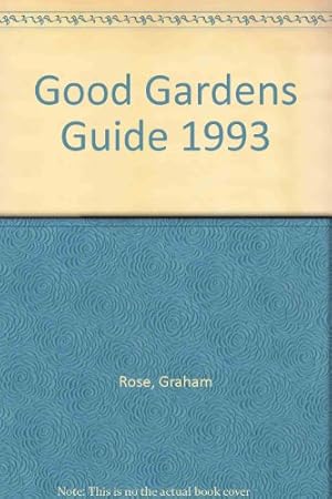 Bild des Verkufers fr Good Gardens Guide 1993 zum Verkauf von WeBuyBooks