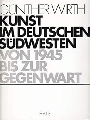 Bild des Verkufers fr Kunst im deutschen Sdwesten : von 1945 bis zur Gegenwart. zum Verkauf von Antiquariat im Schloss