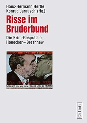 Bild des Verkufers fr Risse im Bruderbund : Gesprche Honecker - Breshnew 1974 bis 1982. Hans-Hermann Hertle ; Konrad H. Jarausch (Hg.) / Forschungen zur DDR-Gesellschaft, zum Verkauf von nika-books, art & crafts GbR