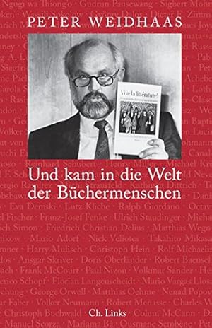 Bild des Verkufers fr Und kam in die Welt der Bchermenschen : Erinnerungen. zum Verkauf von nika-books, art & crafts GbR