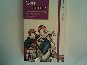 Bild des Verkufers fr Gott ist tot?. Eine Herausforderung - zwei Theologen antworten. zum Verkauf von ANTIQUARIAT FRDEBUCH Inh.Michael Simon