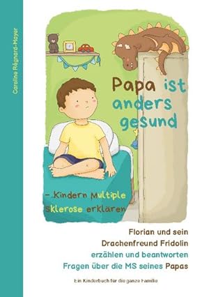 Bild des Verkufers fr Papa ist anders gesund : Kindern Multiple Sklerose erklren zum Verkauf von AHA-BUCH GmbH