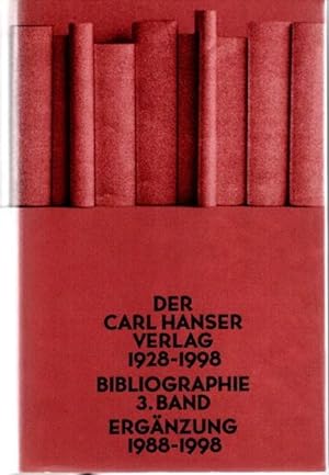 Carl Hanser Verlag: Der Carl-Hanser-Verlag 1928 - 1998; Band 2: Ergänzung 1978-1988, Band 3., Erg...