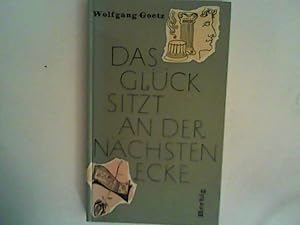 Seller image for Das Glck sitzt an der nchsten Ecke for sale by ANTIQUARIAT FRDEBUCH Inh.Michael Simon