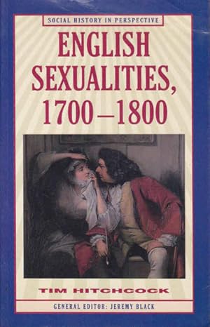 Seller image for English Sexualities, 1700 - 1800 for sale by Goulds Book Arcade, Sydney