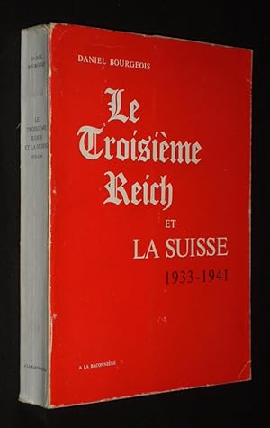Bild des Verkufers fr Le Troisime Reich et la Suisse, 1933-1941 zum Verkauf von Abraxas-libris