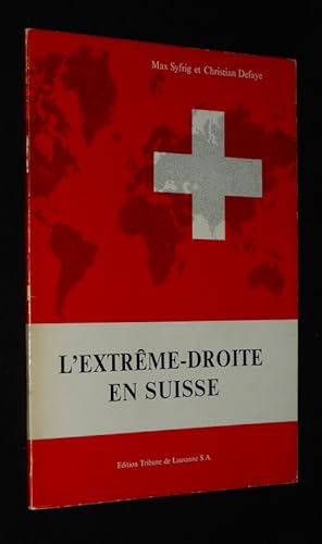 Bild des Verkufers fr L'Extrme-droite en Suisse zum Verkauf von Abraxas-libris
