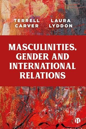 Bild des Verkufers fr Masculinities, Gender and International Relations zum Verkauf von moluna