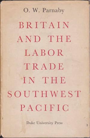 Image du vendeur pour Britain and the Labor Trade in the Southwest Pacific mis en vente par Goulds Book Arcade, Sydney