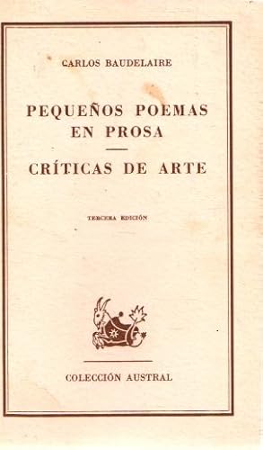 Imagen del vendedor de Pequeos poemas en prosa/Crticas de arte . a la venta por Librera Astarloa