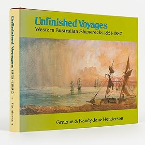 Bild des Verkufers fr Unfinished Voyages. Western Australian Shipwrecks, 1851-1880 zum Verkauf von Michael Treloar Booksellers ANZAAB/ILAB