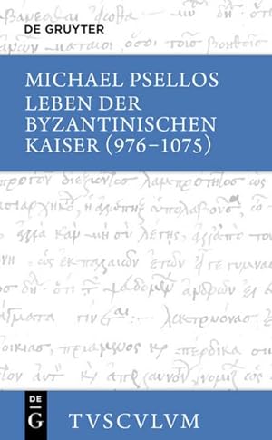 Image du vendeur pour Leben der byzantinischen Kaiser (976-1075) / Chronographia : Griechisch - deutsch. Griechisch - Deutsch mis en vente par AHA-BUCH GmbH