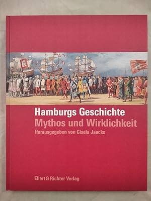 Hamburgs Geschichte - Mythos und Wirklichkeit.