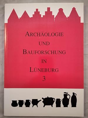 Archäologie und Bauforschung in Lüneburg Band 3 - Steinzeug Westerwälder Art des ausgehenden 16. ...