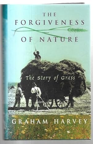 Seller image for The Forgiveness of Nature: The Story of Grass. for sale by City Basement Books