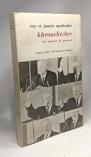 Seller image for Khrouchtchev les annes de pouvoir - cahiers livres 335 for sale by crealivres