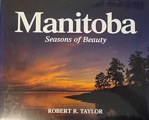 Manitoba: Seasons of Beauty