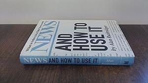 Imagen del vendedor de News and How to Use It: What to Believe in a Fake News World a la venta por BoundlessBookstore