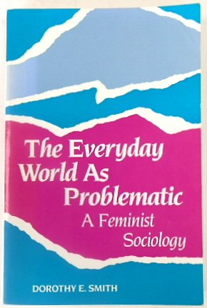 Seller image for The Everyday World As Problematic: A Feminist Sociology for sale by PsychoBabel & Skoob Books