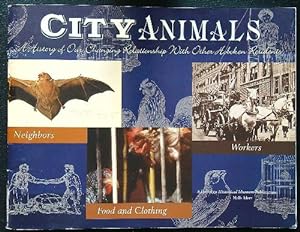 Bild des Verkufers fr City Animals: A History of Our Changing Relationship with Other Hoboken Residents zum Verkauf von Librodifaccia