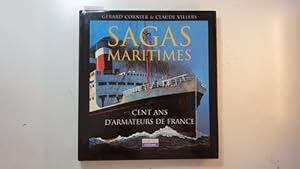 Seller image for Saga Maritimes: Cent ans d'armateurs de France for sale by Gebrauchtbcherlogistik  H.J. Lauterbach