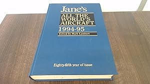 Seller image for Janes All the Worlds Aircraft: 1994-95 for sale by BoundlessBookstore