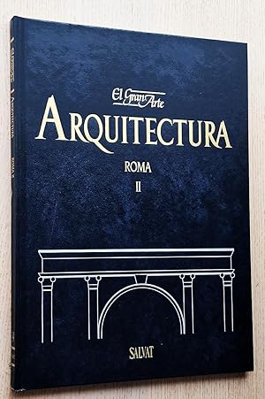 El Gran Arte en la ARQUITECTURA. tomo 9. ROMA II