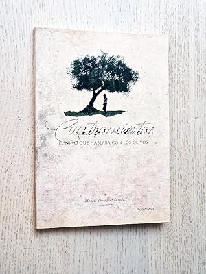 Immagine del venditore per CUATROVIENTOS. El nio que hablaba con los olivos venduto da MINTAKA Libros