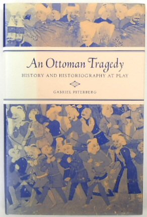 Imagen del vendedor de An Ottoman Tragedy: History and Historiography at Play a la venta por PsychoBabel & Skoob Books