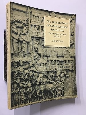 Imagen del vendedor de The Archaeology Of Early Historic South Asia. The Emergence Of Cities And States. a la venta por Prabhu Book Exports