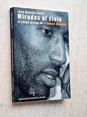 MIRADAS AL CIELO. El juego divino de Frederic Kanoute