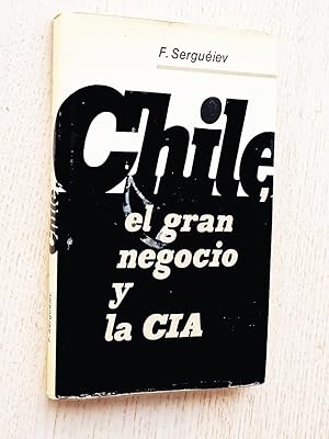 CHILE, EL GRAN NEGOCIO Y LA CIA
