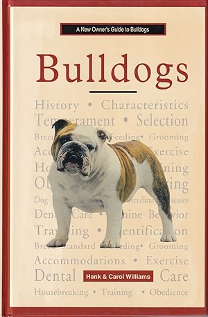 Bild des Verkufers fr A NEW OWNER'S GUIDE TO BULLDOGS. By Carol & Henry Williams. zum Verkauf von Coch-y-Bonddu Books Ltd