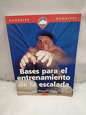 Imagen del vendedor de Bases para el entrenamiento de la escalada (Primera edicin) a la venta por Libros Angulo