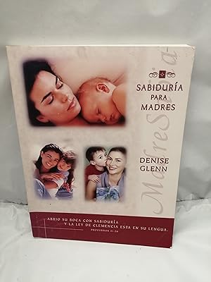 Seller image for MADRE SABIA. Sabidura para madres: Cinco principios fundamentales de Ser Madre for sale by Libros Angulo