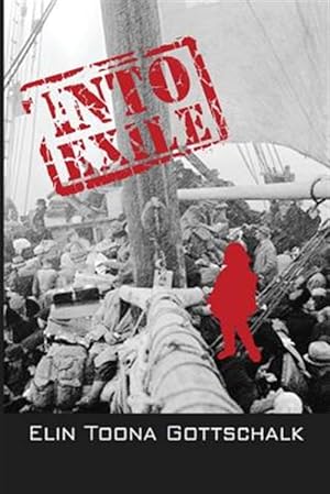 Seller image for Into Exile: A Life Story of War and Peace for sale by GreatBookPrices