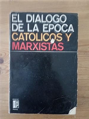 Seller image for El dilogo de la poca. Catlicos y marxistas for sale by Vrtigo Libros