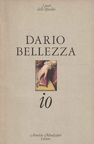 1° edizione! io (1975-1982) di Dario Bellezza