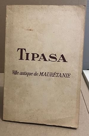 Image du vendeur pour Tipasa ville antique de maurtanie / photos en noir et blanc mis en vente par librairie philippe arnaiz