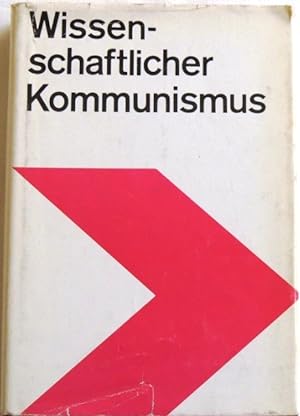 Wissenschaftlicher Kommunismus; Lehrbuch für das marxistisch -leninistische Grundlagenstudium;