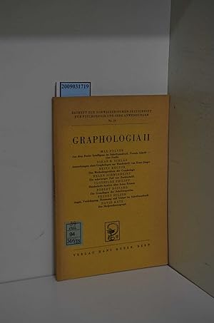 Bild des Verkufers fr Graphologia II. (=Beiheft zur schweizerischen Zeitschrift fr Psychologie und ihre Anwendungen, 18). zum Verkauf von ralfs-buecherkiste