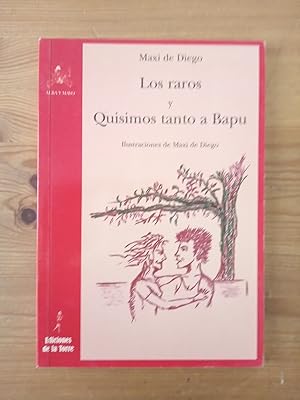 Imagen del vendedor de Los raros y Quisimos tanto a Bapu (Teatro para jovenes lectores y actores) [dedicado por el autor] a la venta por Vrtigo Libros