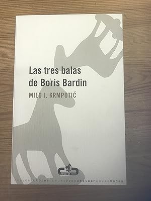 Immagine del venditore per Las tres balas de Boris Bardin venduto da Vrtigo Libros