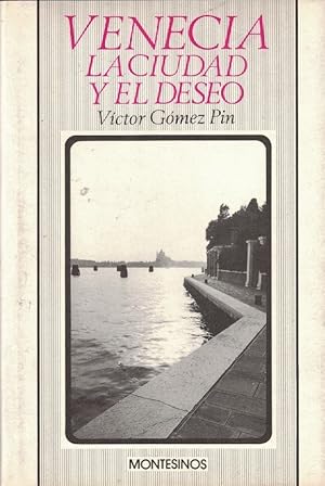 Bild des Verkufers fr VENECIA, LA CIUDAD Y EL DESEO zum Verkauf von Librera Torren de Rueda